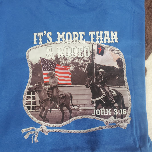 "It's More Than A Rodeo" Short Sleeve T Shirt